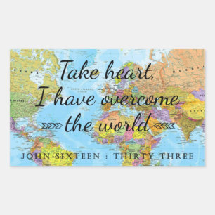 Take heart, I have overcome the world. Rectangular Sticker