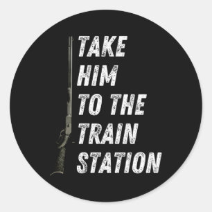 Take Him To The Train Station Classic Round Sticker