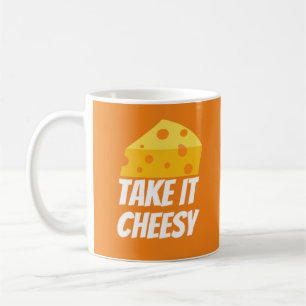 Take It Cheesy Coffee Mug