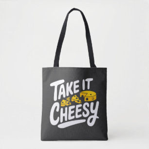 Take It Cheesy - Fun Cheese Print for Cheese Lover Tote Bag