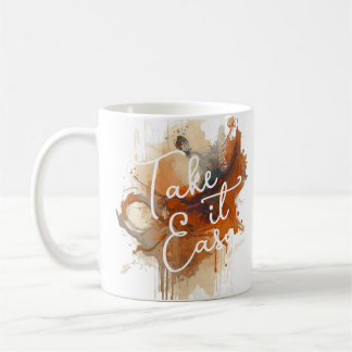 "Take It Easy" Abstract Art Coffee Mug