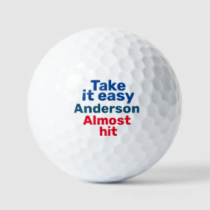 Take it Easy. Almost Hit Personalised Funny Golf Balls
