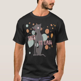 TAKE IT EASY CAT T-Shirt