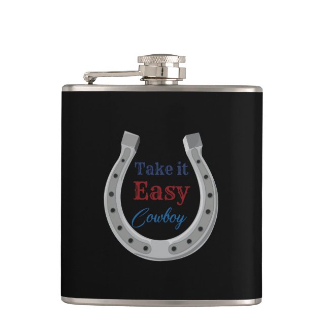 Take it easy Cowboy  Hip Flask (Front)