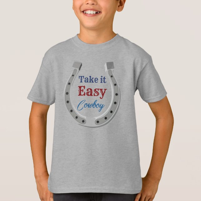 Take it easy Cowboy T-Shirt (Front)