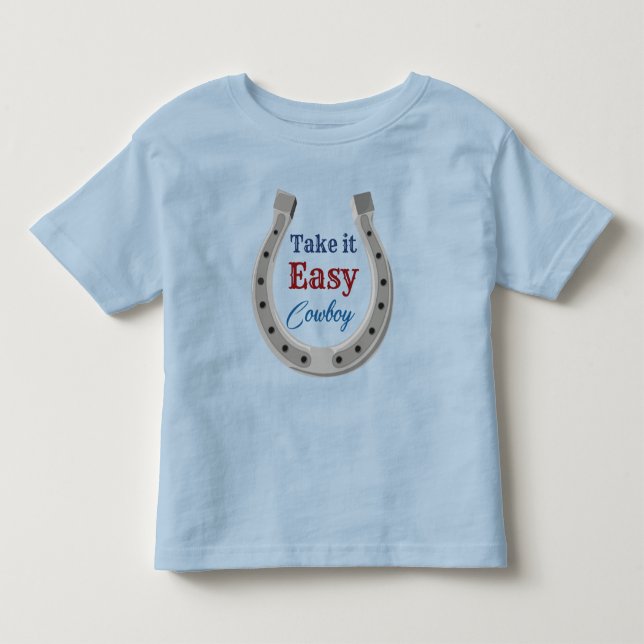 Take it easy Cowboy T-Shirt (Front)