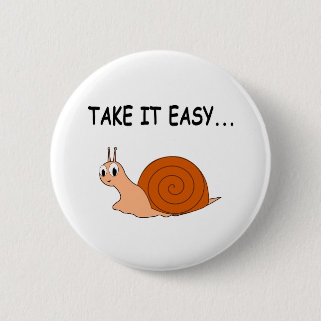 Take It Easy Cute Cartoon Snail 6 Cm Round Badge (Front)