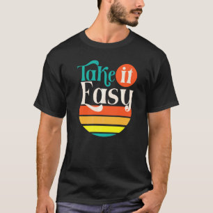 Take It Easy Do Your Best You Got This Testing Day T-Shirt