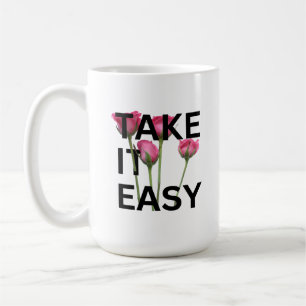 Take It Easy Mug – Motivational Floral Coffee Cup