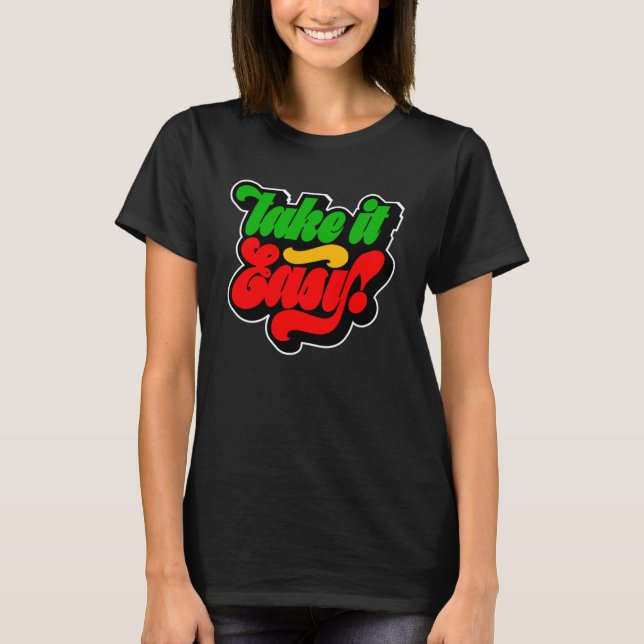 Take It Easy Rasta Colours Reggae T-Shirt (Front)
