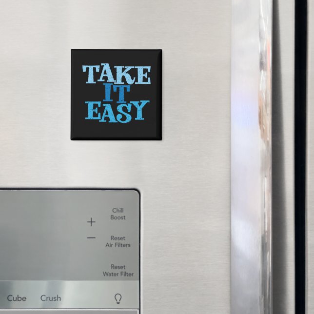 Take It Easy Recovery Slogan Magnet (In Situ (Fridge))
