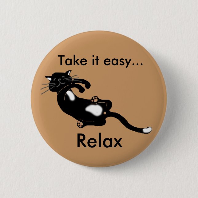 take it easy ... relax 6 cm round badge (Front)