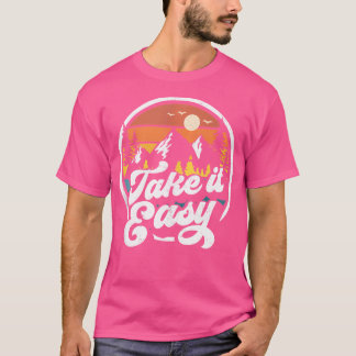 Take It Easy Retro Camping Hiking Camper Outdoor H T-Shirt