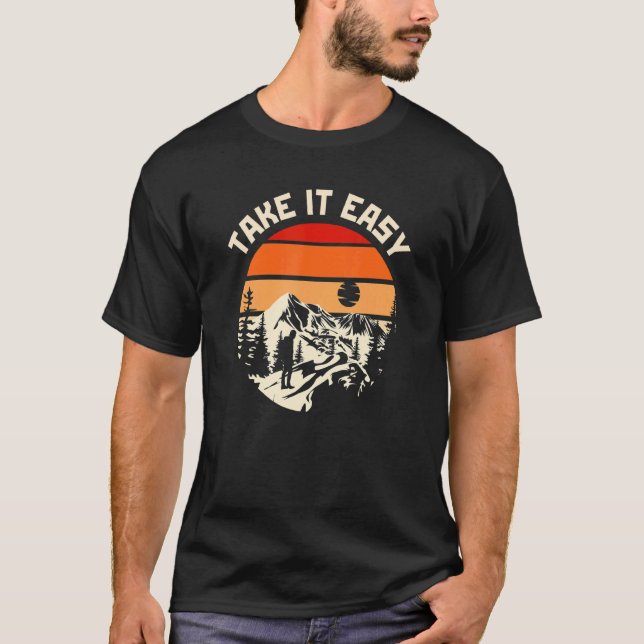 Take It Easy Retro Outdoors Camping Hiking Men Wom T-Shirt (Front)