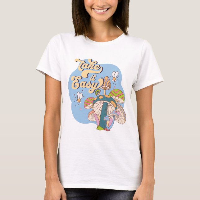 Take It Easy – Retro Psychedelic Mushroom T-Shirt (Front)