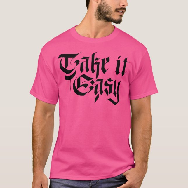 Take It Easy T-Shirt (Front)