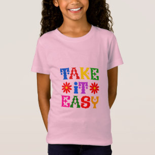 Take it easy T-Shirt