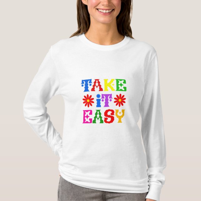 Take it easy T-Shirt (Front)