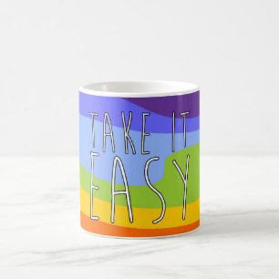 TAKE IT EASY + your background Coffee Mug