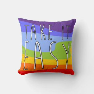TAKE IT EASY + your background Cushion