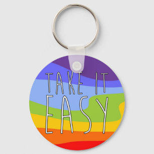 TAKE IT EASY + your background Key Ring