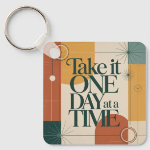 Take It One Day At A Time Key Ring