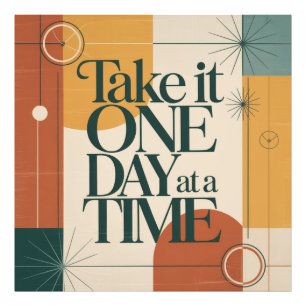 Take It One Day At A Time Photo Print