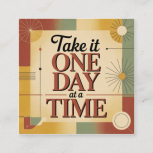 Take It One Day At A Time Square Business Card