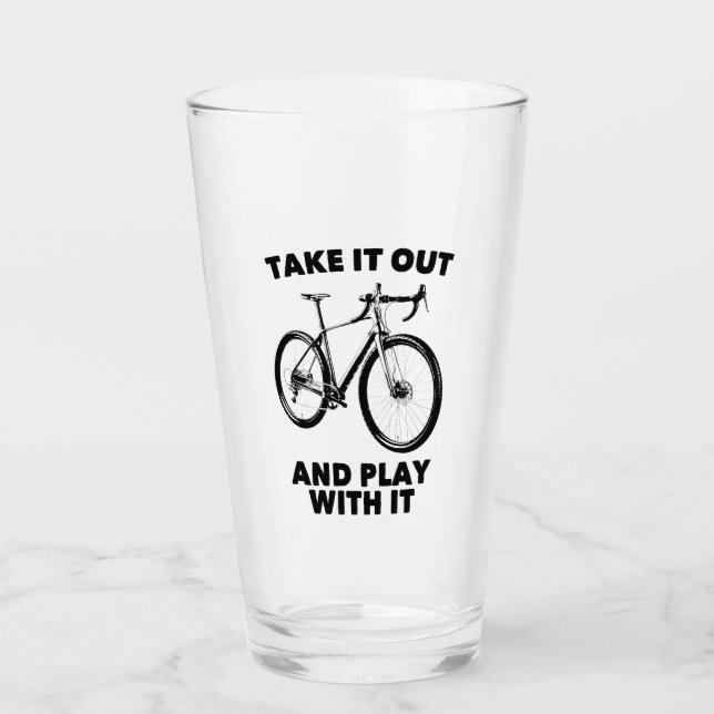 Take It Out And Play With It Bike Glass (Front)