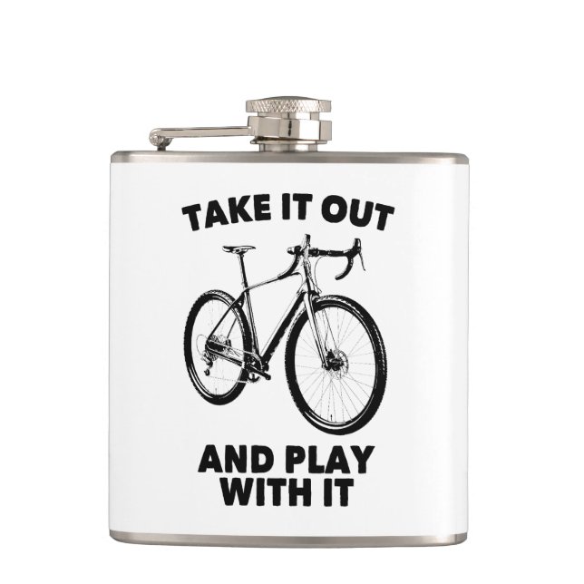 Take It Out And Play With It Bike Hip Flask (Front)