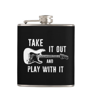 Take It Out And Play With It Guitar Hip Flask