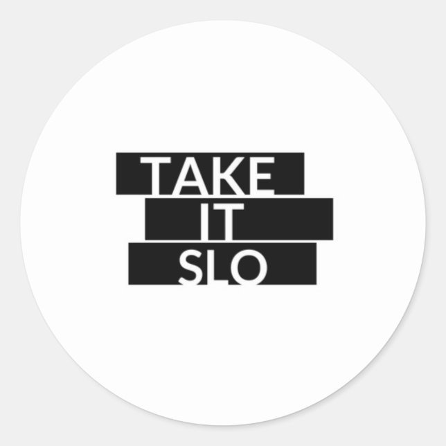 Take It SLO Classic Round Sticker (Front)