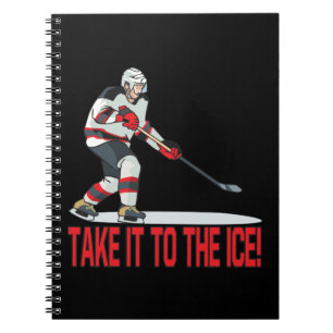 Take It To The Ice Notebook
