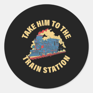 Take it to the train station classic round sticker