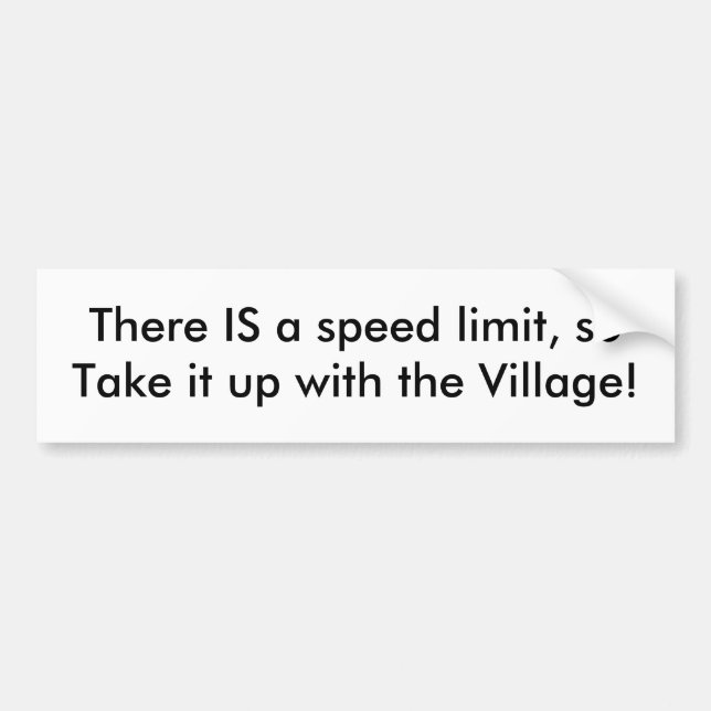 Take it up with the Village Bumper Sticker (Front)