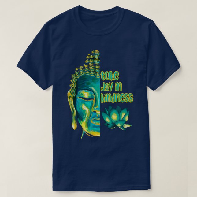 Take Joy in Kindness Buddhist Sutra T-Shirt (Design Front)