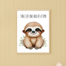 Take Life One Hug at a Time - Baby Sloth Nursery W