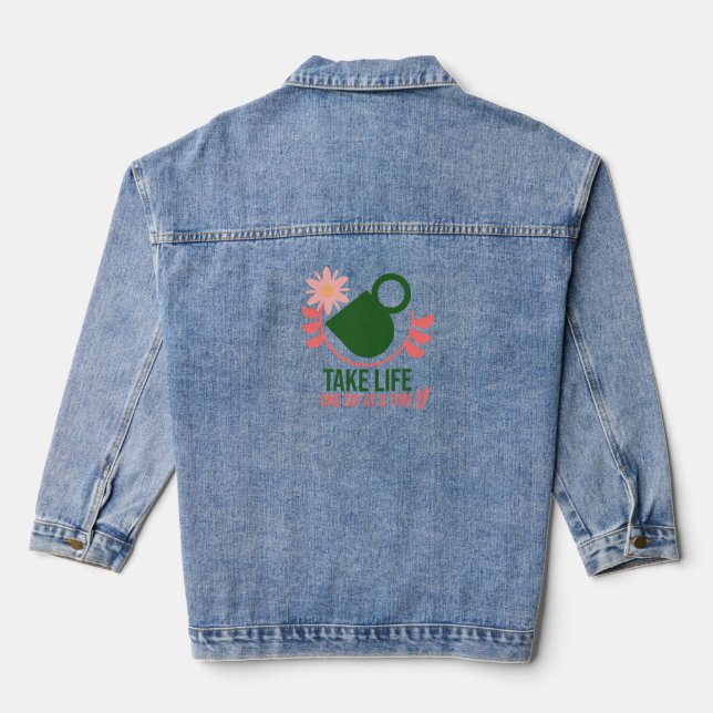 Take life, one sip at a time - Denim Jacket (Back)
