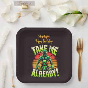 Take Me Already! Explore the Alien Universe Now! Paper Plate