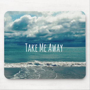 Take Me Away Beach Quote Mouse Mat