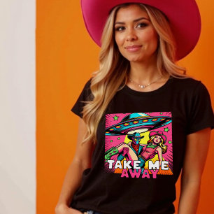 Take Me Away Pop Art Alien & Cowgirl T-Shirt