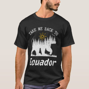 Take Me Back To Ecuador Vintage Ecuador Vacation T-Shirt