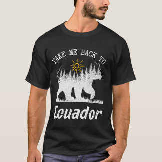 Take Me Back To Ecuador Vintage Ecuador Vacation T-Shirt