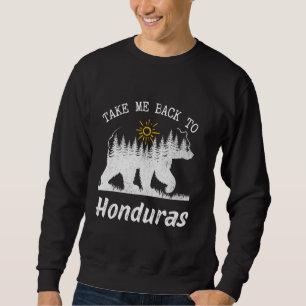 Take Me Back To Honduras Vintage Honduras Vacation Sweatshirt