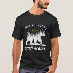 Take Me Back To Saudi Arabia Vintage Saudi Arabia T-Shirt
