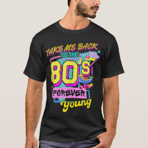 Take Me Back To The 80S  Halloween Costume 80S  T-Shirt