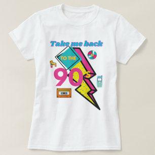 Take Me Back To The 90's ,Take Me Back To 90's , T-Shirt