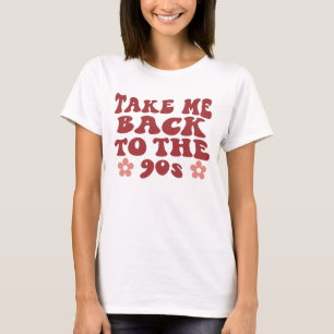 Take Me Back to the 90s Tee