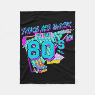 Take Me Ck To The 80s Retro Vintage Halloween Cost Fleece Blanket