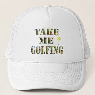 Take Me Golfing, Trucker Hat